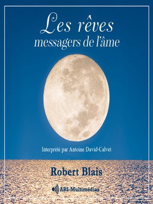 cover image of Les rêves, messagers de l'âme